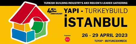 45-я международная выставка строительства, строительных материалов и технологий YAPI – TurkeyBuild Istanbul 2023